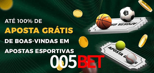 005bet Ate 100% de Aposta Gratis
